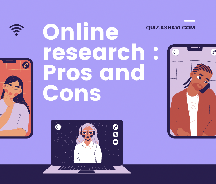 Online research : Pros and Cons